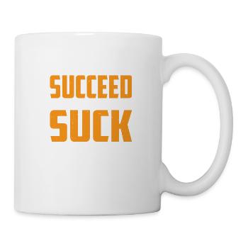 If At First, You Don't Succeed Then You Suck 3 - Tasse - Weiß - Rechts