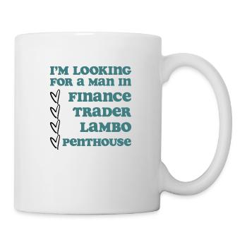 I‘m looking for a man in finance - Tasse - Weiß - Rechts
