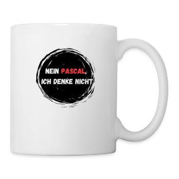Nein Pascal ich denke nicht I Tiktok Spruch - Tasse - Weiß - Rechts