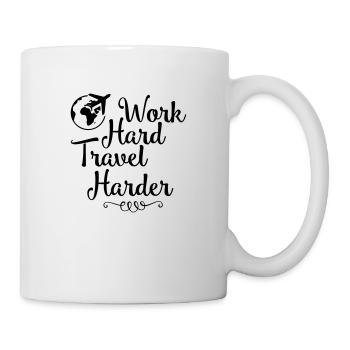 work hard travel harder 01 - Tasse - Weiß - Rechts