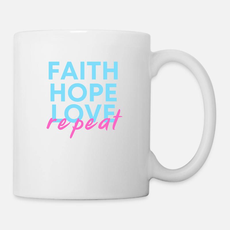 Faith Hope Love - Repeat - Mug blanc - blanc