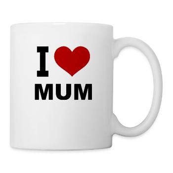 I love Mum - Tasse - Weiß - Rechts