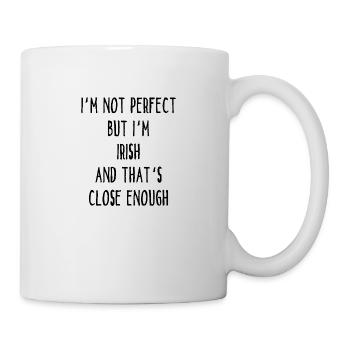 I ́m Not Perfect But I ́m Irish And That ́s Close Eno - Mug - white - Right