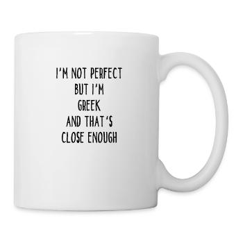 I ́m Not Perfect But I ́m Greek And That ́s Close Eno - Mug - white - Right