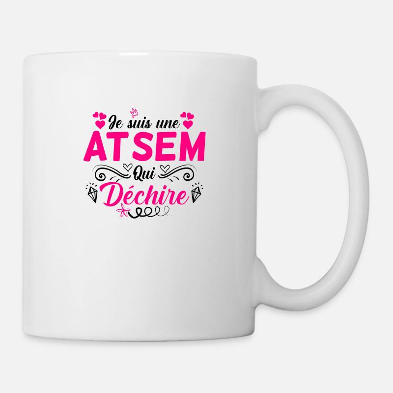 Atsem -je suis une Atsem qui déchire - Mug blanc - blanc