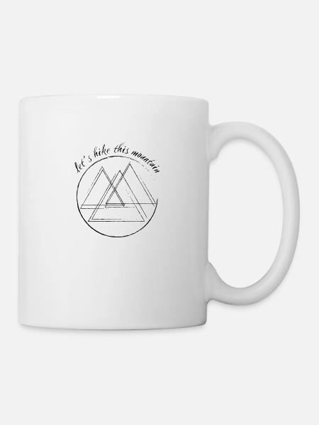 Berg / let's hike this mountain - Tasse - Weiß