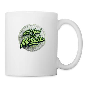 Ich brauche ein Wunder - Tasse - Weiß - Rechts