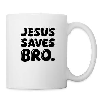 jesus saves bro - Tasse - Weiß - Rechts