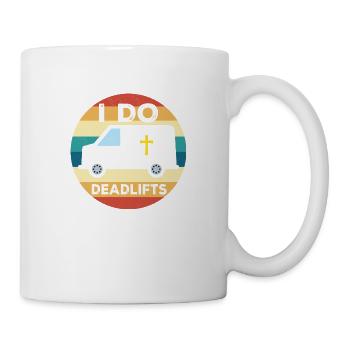 I Do Deadlifts Mortician Mortuary - Tasse - Weiß - Rechts