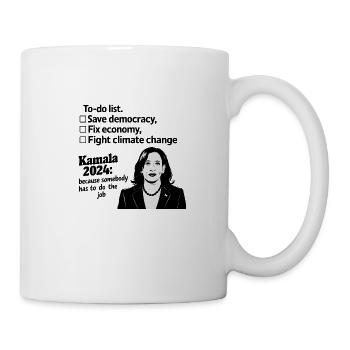 Kamala 2024: Weil irgendjemand den Job machen muss - Tasse - Weiß - Rechts