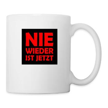 Nie wieder ist jetzt - Tasse - Weiß - Rechts