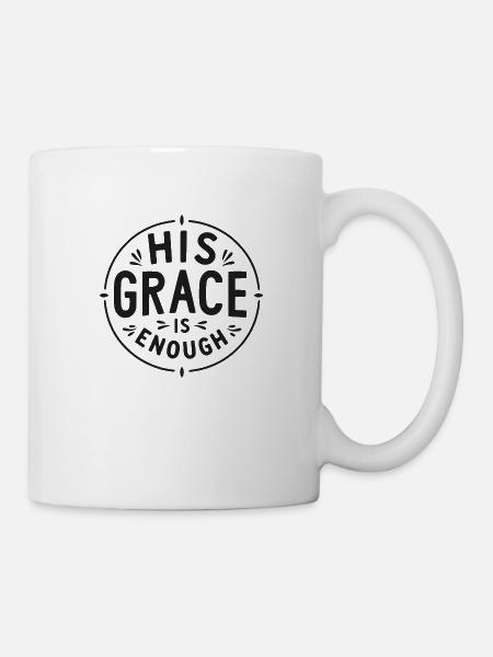 Seine Gnade ist genug - Tasse - Weiß