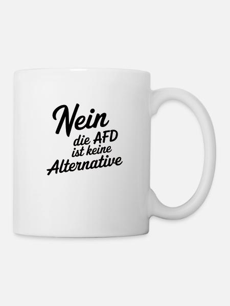 NEIN DIE AFD IST KEINE ALTERNATIVE - Tasse - Weiß