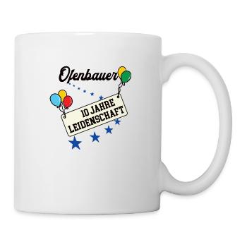Ofenbauer Jubiläum 10 Jahre 10. jähriges Jubi 10th - Tasse - Weiß - Rechts