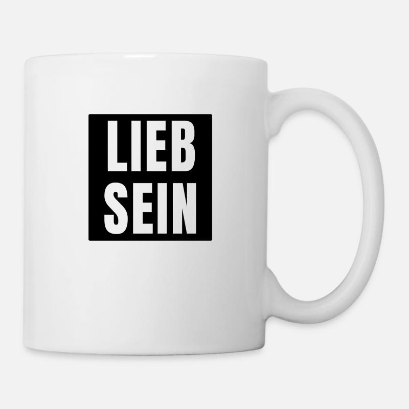 Lieb sein Schriftzug einfach love nice - Tasse - Weiß