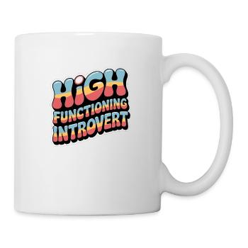 High Functioning Introvert 9 - Tasse - Weiß - Rechts
