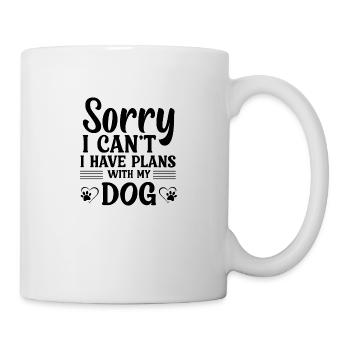 Sorry I Can't I Have Plans With My Dog. - Mug blanc - blanc - Droite