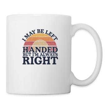 Drôle de dicton pour les gauchers - Mug blanc - blanc - Droite