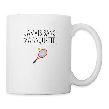 Never Without My Racket - Tennis Gift Idea - Mug - white - Right