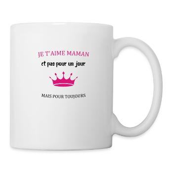 Ich liebe dich, Mama, und zwar nicht für einen Tag, sondern für immer - Tasse - Weiß - Rechts