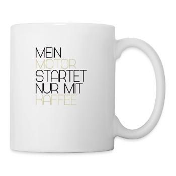 Mein Motor startet nur mit Kaffee - schwarz - Tasse - Weiß - Rechts