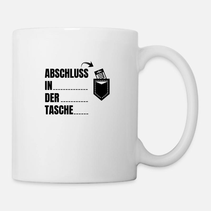 Abschluss in der Tasche Schulabschluss - Tasse - Weiß