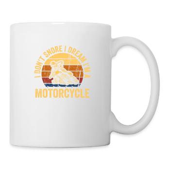Ich schnarche nicht, ich träume, ich bin ein Motorrad - Tasse - Weiß - Rechts