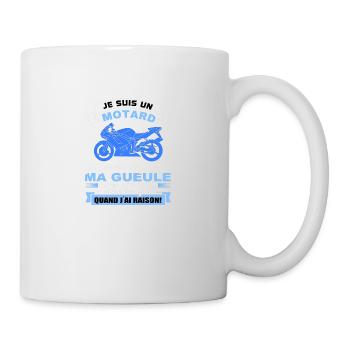 Un motard je ferme pas ma gueule - Mug blanc - blanc - Droite