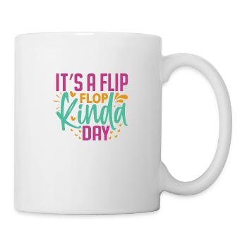 Es ist ein Flip-Flop-Tag - Tasse - Weiß - Rechts