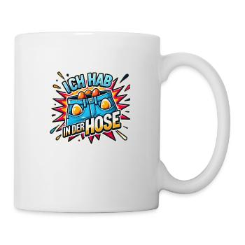 Spruch ich hab einer in der hose - Tasse - Weiß - Rechts