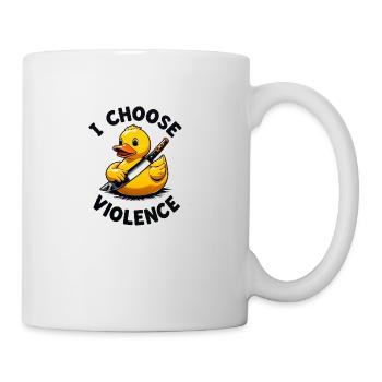 i choose violence - duck with knife - Tasse - Weiß - Rechts