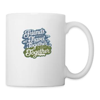 Friends Together adevnture travel quote text art - Mug - white - Right