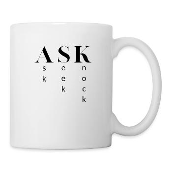 Ask, Seek, Knock - Mug - white - Right