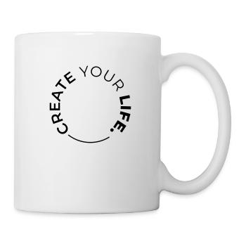 CREATE YOUR LIFE - Tasse - Weiß - Rechts