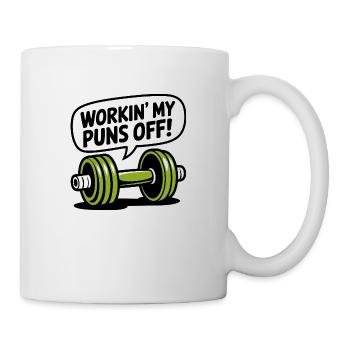Working my puns off - Mug - white - Right