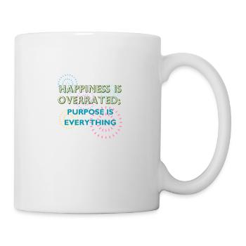 Purpose Is Everything Inspirational Design - Mug - white - Right