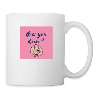 "How You Doin'? Fun and Bold Design" - Mug - white - Right