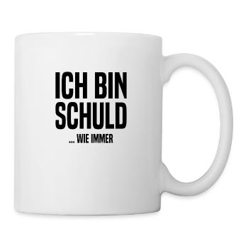 Ich bin schuld - ...wie immer - Tasse - Weiß - Rechts