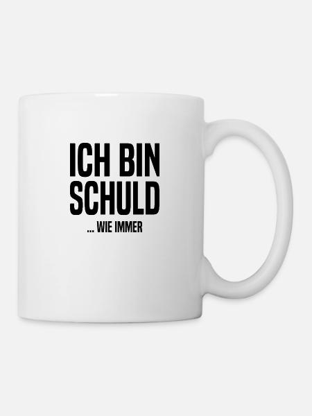 Ich bin schuld - ...wie immer - Tasse - Weiß