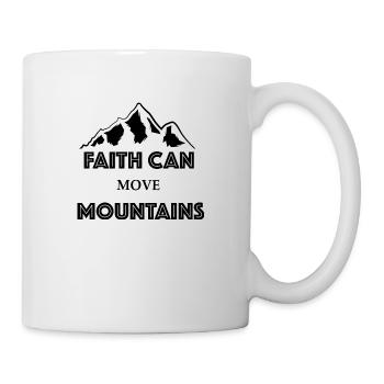 Glaube kann Berge versetzen - Tasse - Weiß - Rechts