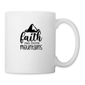 Glaube kann Berge versetzen - Tasse - Weiß - Rechts