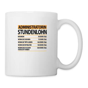 Administratorin Admin mit Lustige Sprüche Spruch - Tasse - Weiß - Rechts