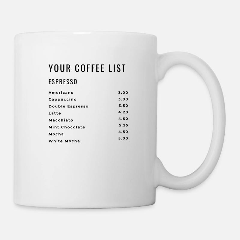 Kaffee Liste - Tasse - Weiß
