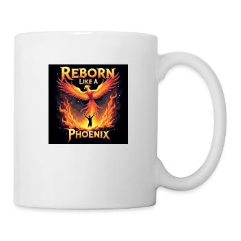Reborn Like A Phoenix - Tasse - Weiß - Rechts