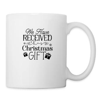We got a gift - Mug - white - Right