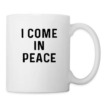Ich komme in Frieden. - Tasse - Weiß - Rechts
