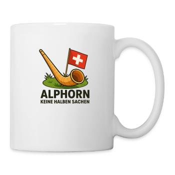 Alphorn keine halben Sachen - Tasse - Weiß - Rechts