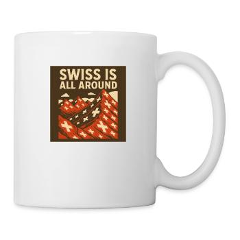 Swiss is all around - Tasse - Weiß - Rechts