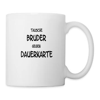 Tausche Bruder gegen Dauerkarte - Fußball - Tasse - Weiß - Rechts