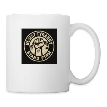Widerstand gegen Tyrannei – bleib standhaft - Tasse - Weiß - Rechts
